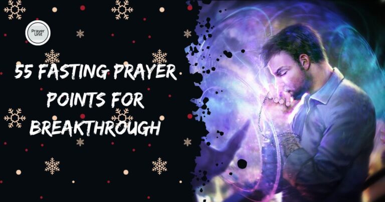 55 Fasting Prayer Points for Breakthrough