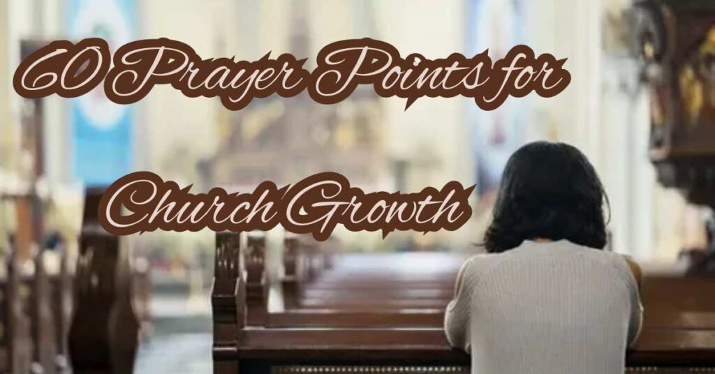 60 Prayer Points for Church Growth 