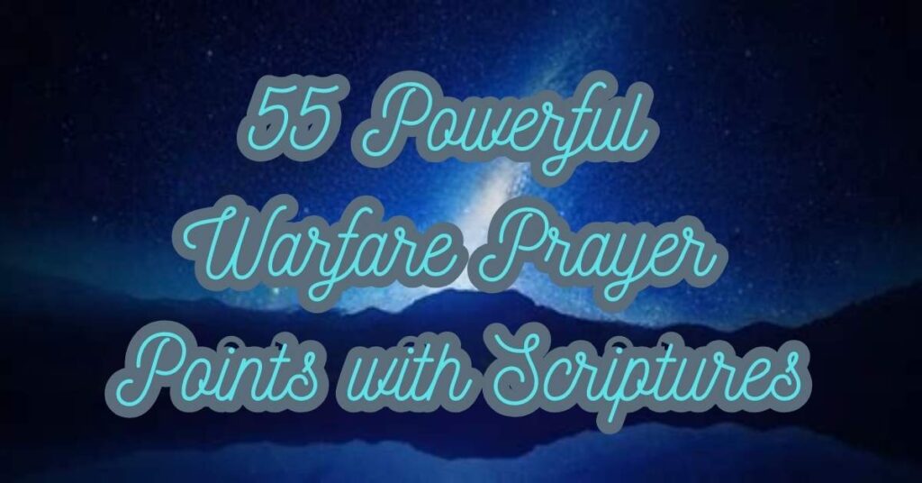 55 Powerful Warfare Prayer Points with Scriptures - Prayers Unit