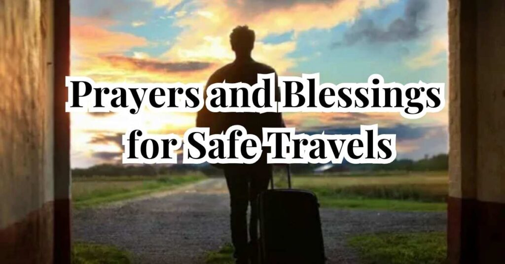 Prayers and Blessings for Safe Travels