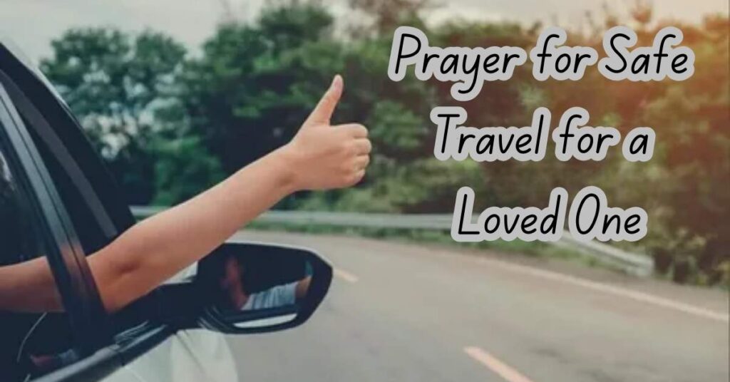 Prayer for Safe Travel for a Loved One