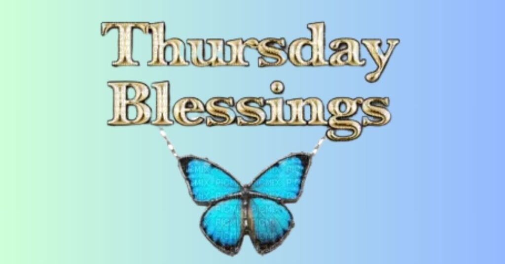 Thursday Blessings and Prayers