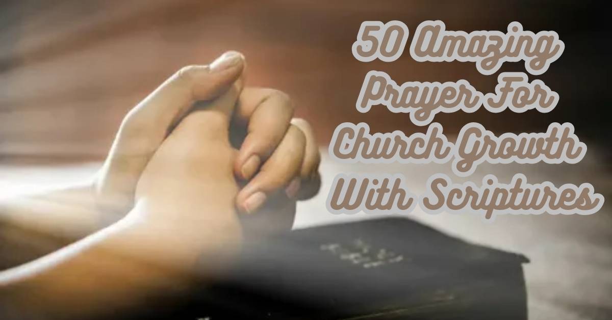 Prayer For Church Growth With Scriptures