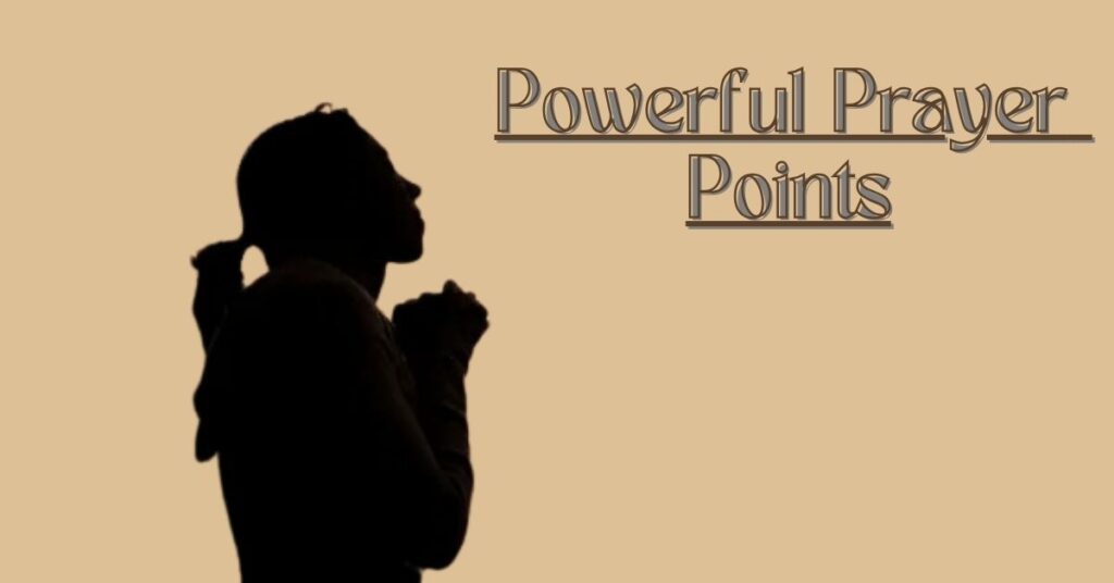 Powerful Prayer Points