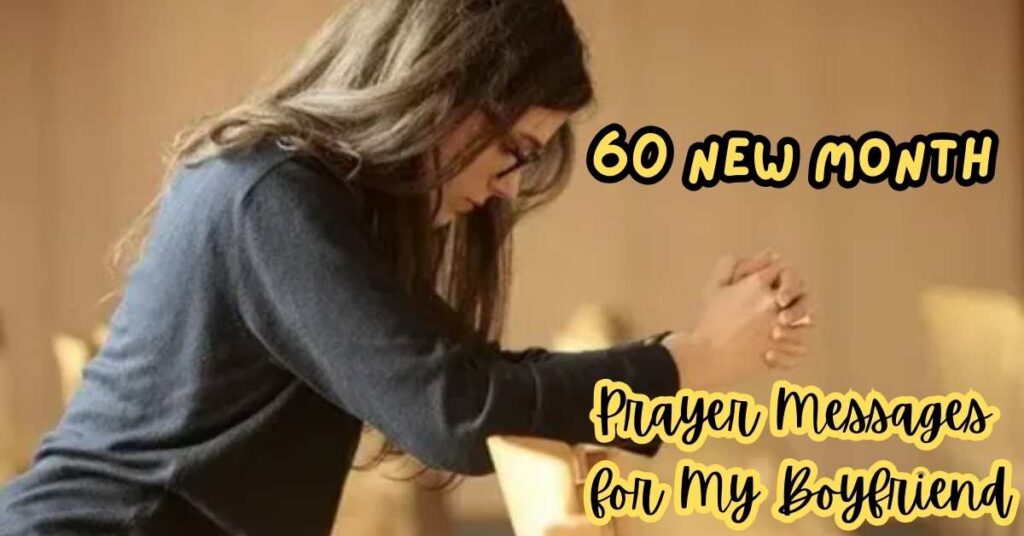 60 New Month Prayer Messages for My Boyfriend