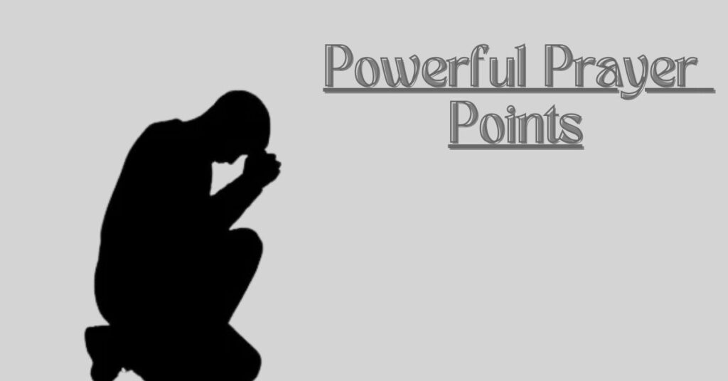 Powerful Prayer Points