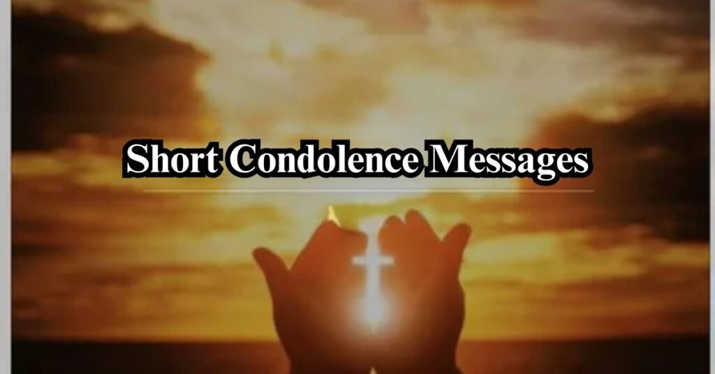 Short Condolence Messages