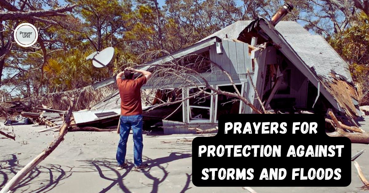 40 Great Prayers For Protection Against Storms And Floods