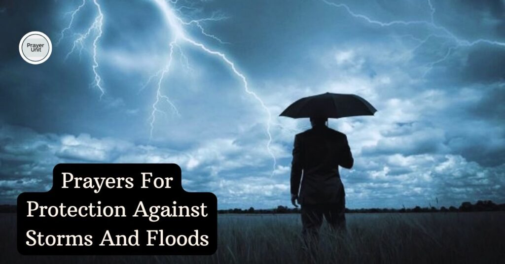 Prayers For Protection Against Storms And Floods