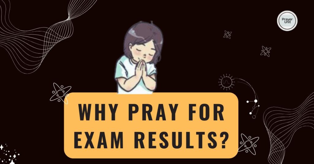 Why Pray for Exam Results?