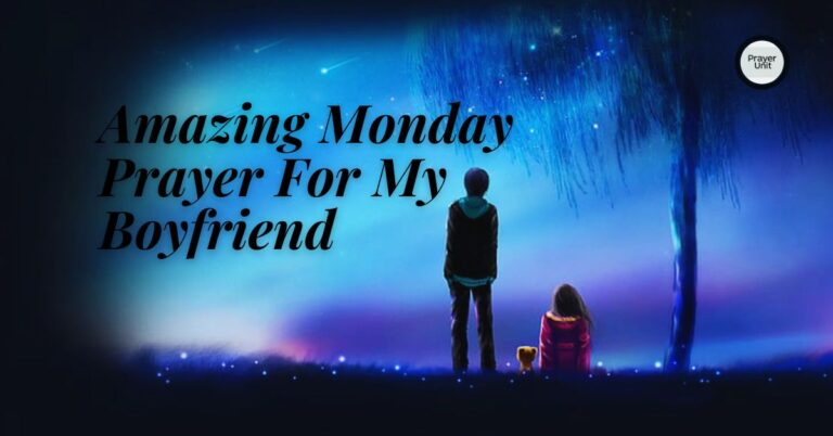 38 Amazing Monday Prayer For My Boyfriend