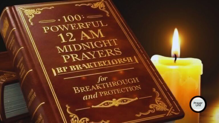 100 Powerful 12 AM Midnight Prayers for Breakthrough and Protection