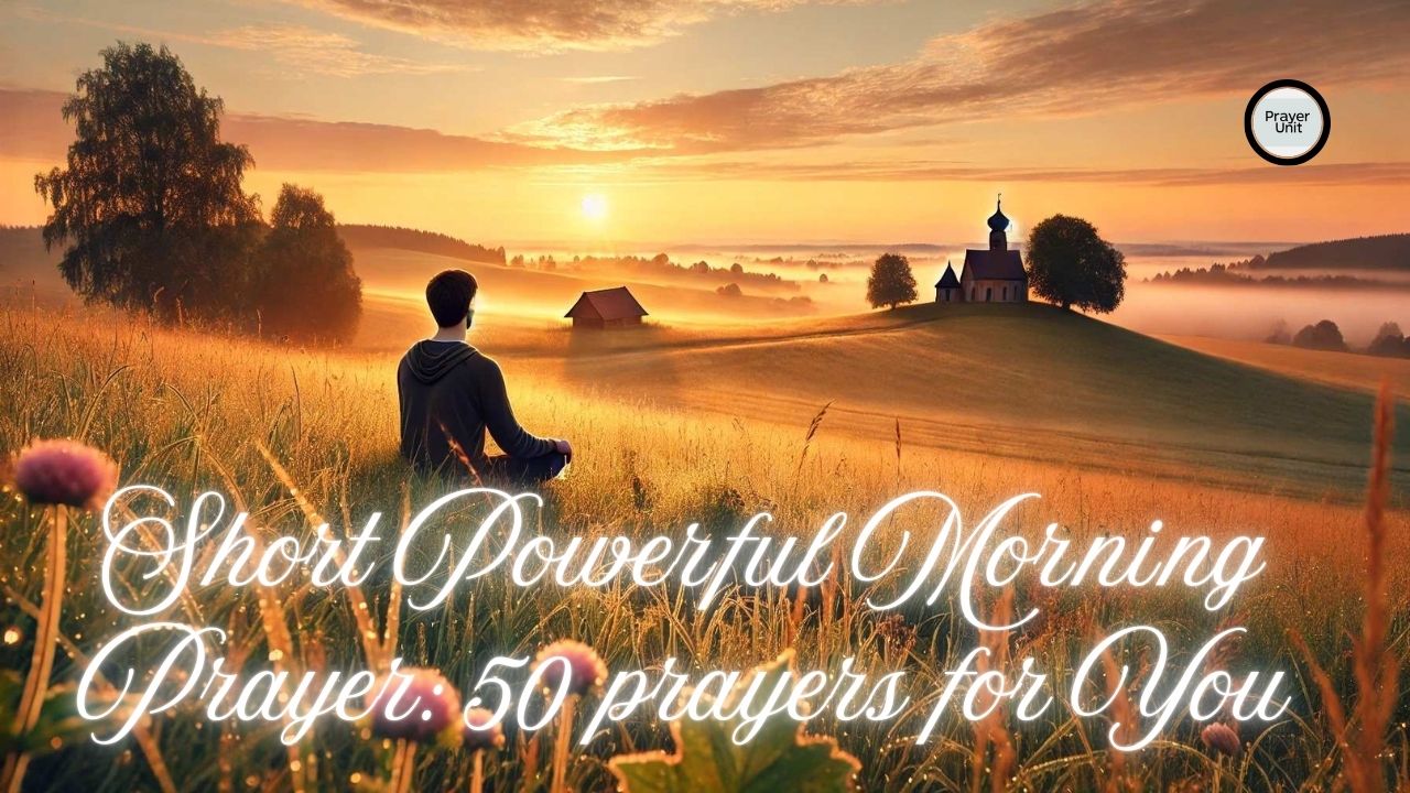 Short Powerful Morning Prayer: 50 prayers for You