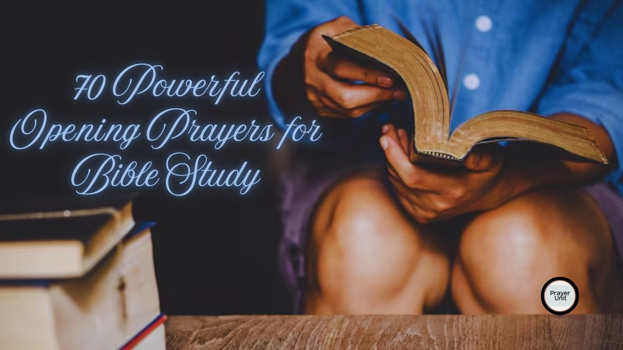 70 Powerful Opening Prayers for Bible Study