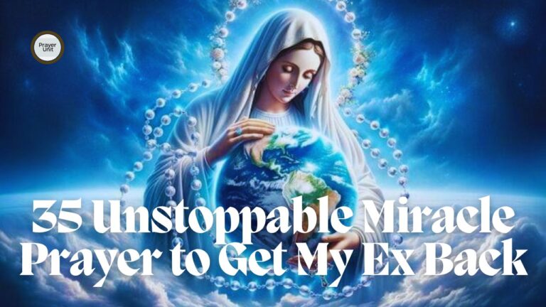 35 Unstoppable Miracle Prayer to Get My Ex Back