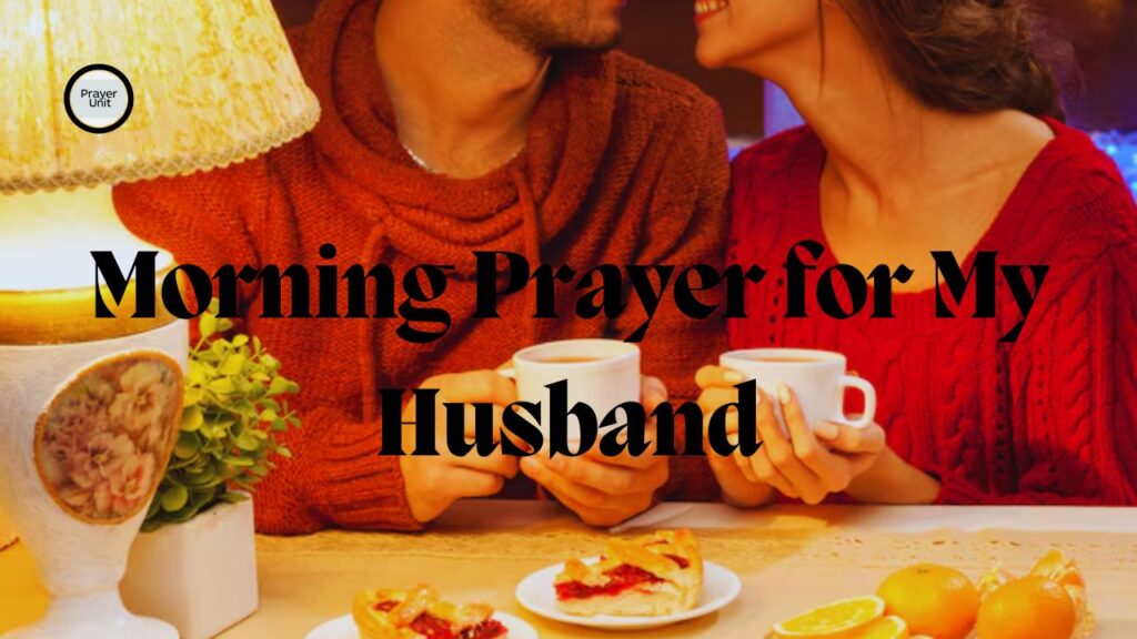 Morning Prayer for My Husband