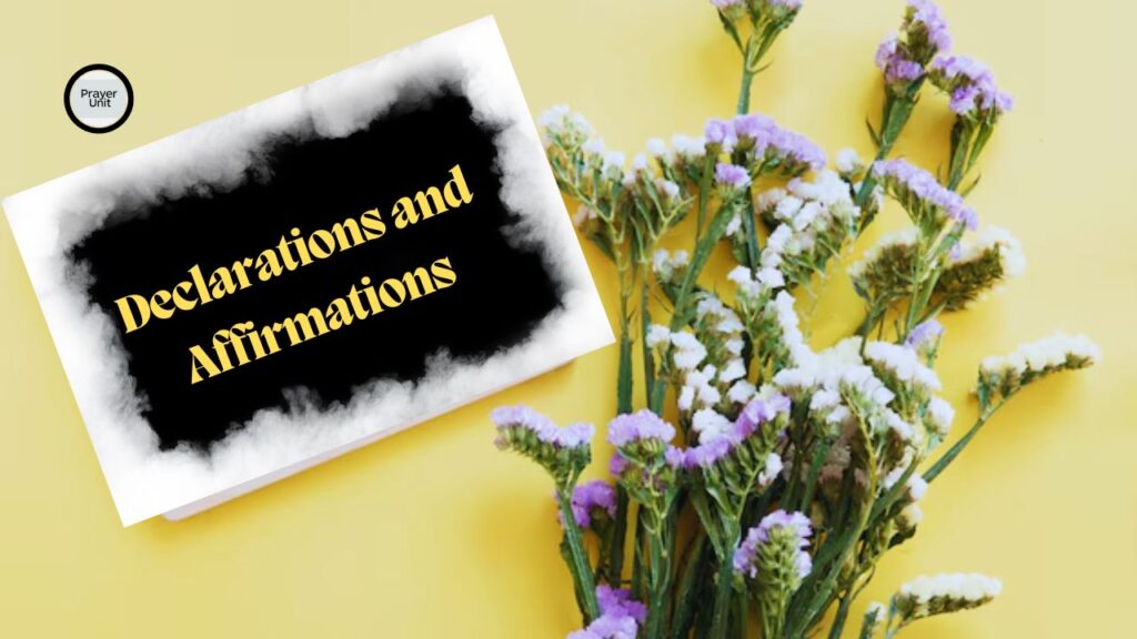 Declarations and Affirmations