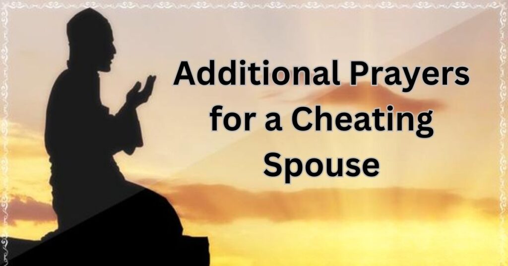 Additional Prayers for a Cheating Spouse