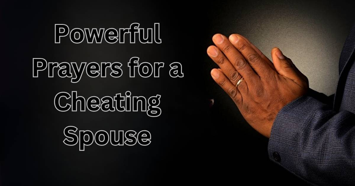 Powerful Prayers for a Cheating Spouse