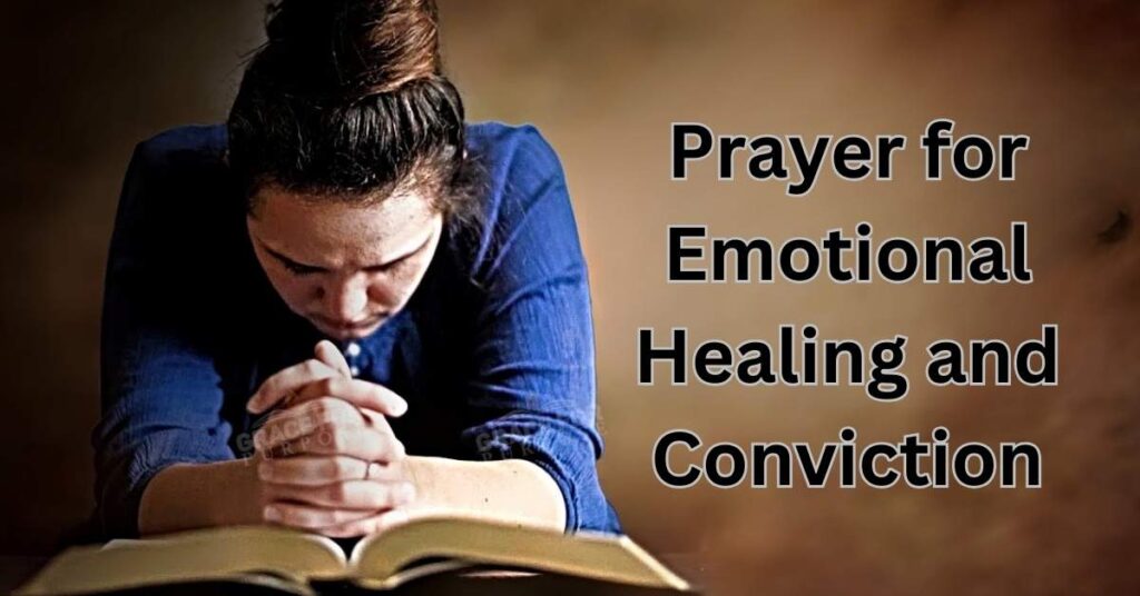 Prayer for Emotional Healing and Conviction