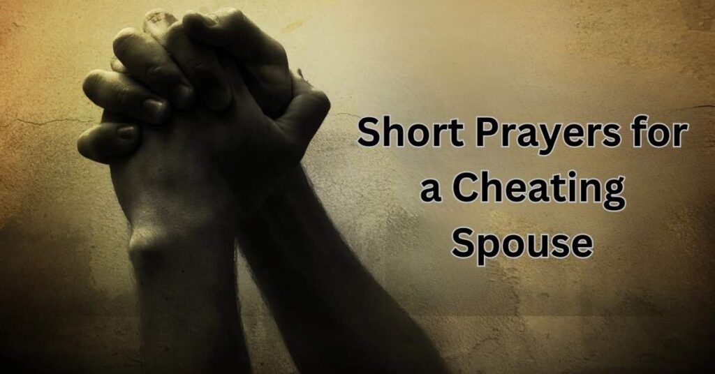 Short Prayers for a Cheating Spouse