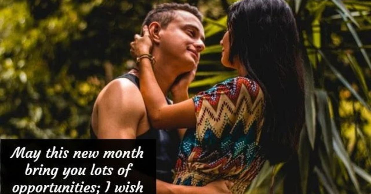 75 Sweet New Month Wishes To My Love / Crush (Him or Her)