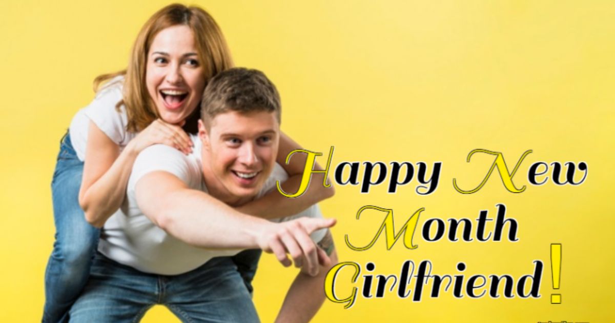 75 Sweet New Month Wishes To My Love / Crush (Him or Her)