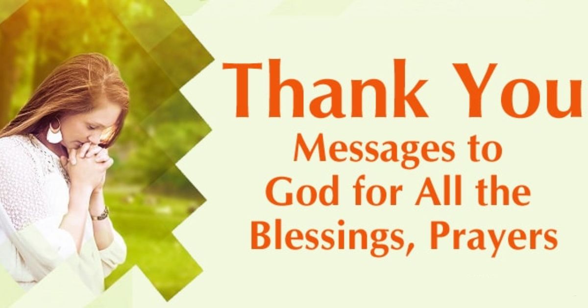 65 Thank You Message To God For All The Blessings And Thanksgiving Prayers